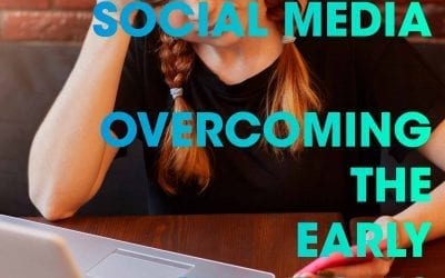 Social Media – Overcoming The Early Struggles