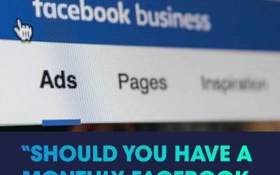 Should You Have A Monthly Facebook Ad’s Budget?