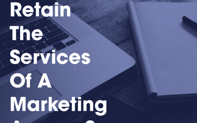 Why Retain The Services Of A Marketing Agency.