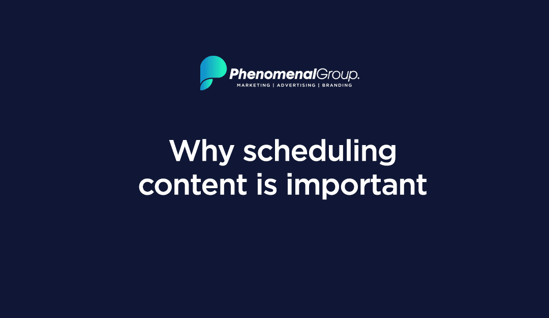 Why scheduling content is important.